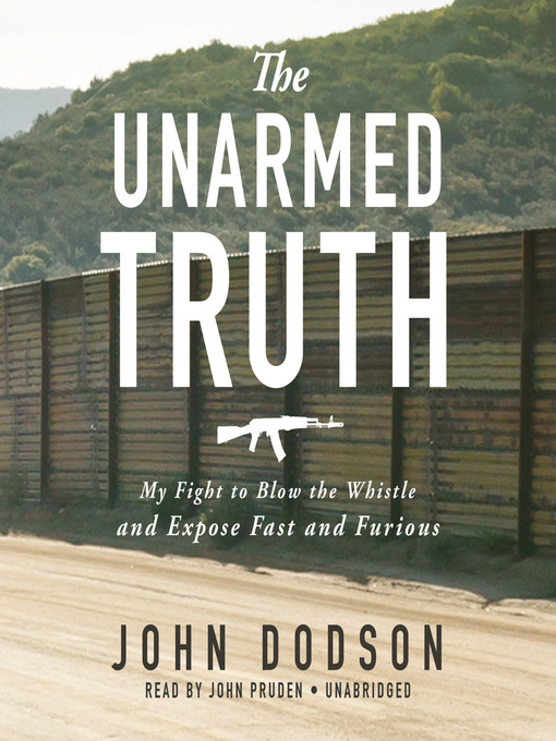 Title details for The Unarmed Truth by John Dodson - Available
